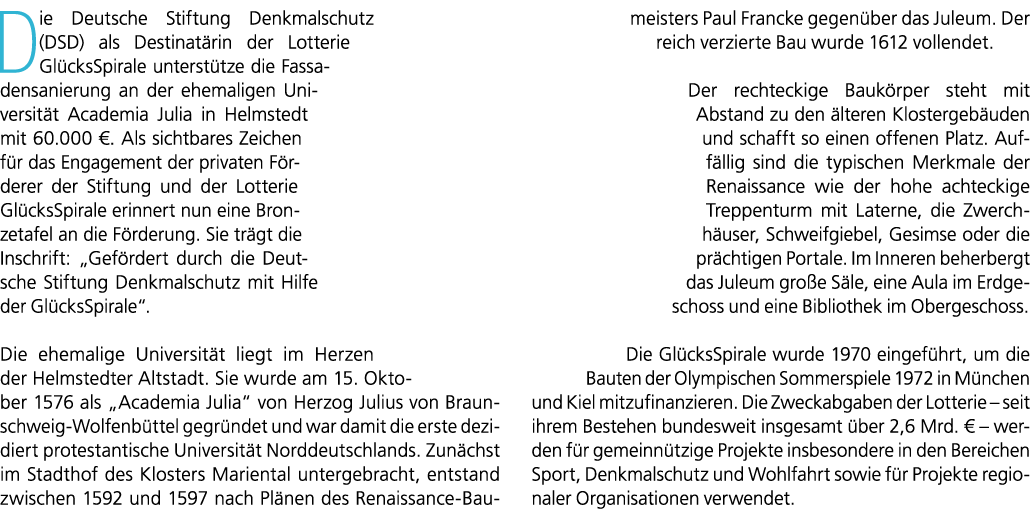 Die Deutsche Stiftung Denkmalschutz (DSD) als Destinat rin der Lotterie Gl cksSpirale unterst tze die Fassadensanieru...