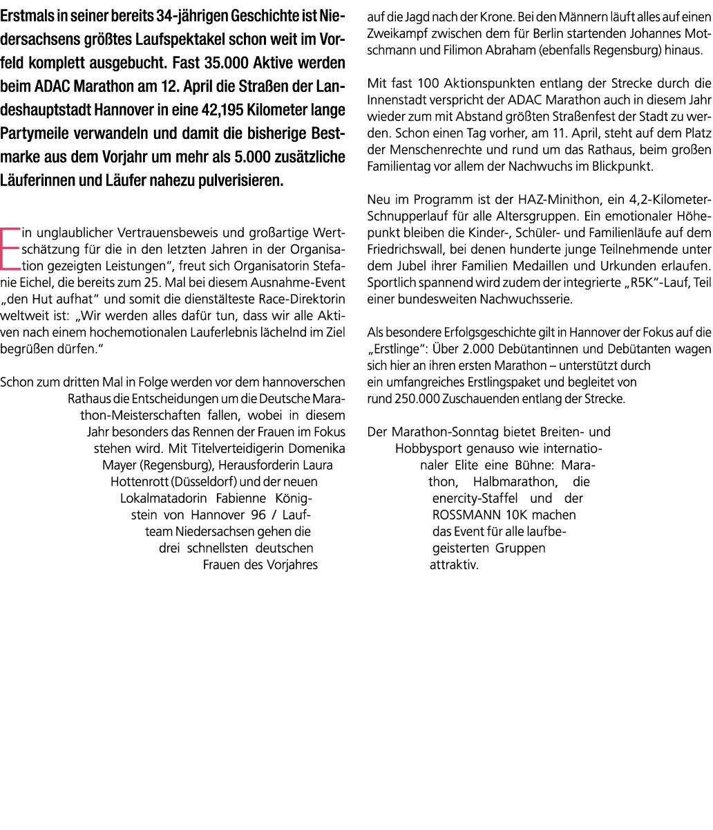 Erstmals in seiner bereits 34 j hrigen Geschichte ist Niedersachsens gr tes Laufspektakel schon weit im Vorfeld komp...