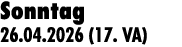 Sonntag 26.04.2026 (17. VA)