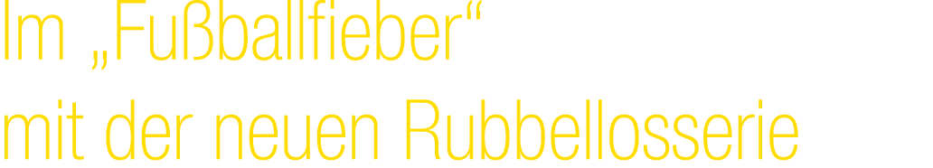 Im „Fu ballfieber“ mit der neuen Rubbellosserie 