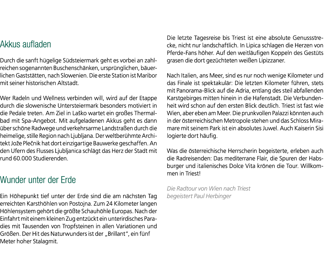 Akkus aufladen Durch die sanft h gelige S dsteiermark geht es vorbei an zahlreichen sogenannten Buschensch nken, ursp...