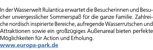 In der Wasserwelt Rulantica erwartet die Besucherinnen und Besucher unvergesslicher Sommerspa f r die ganze Familie....