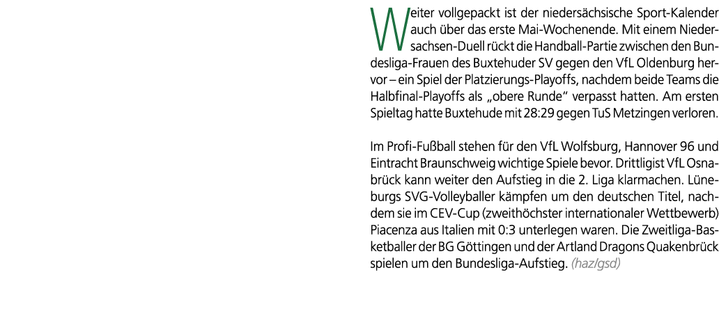 Weiter vollgepackt ist der nieders chsische Sport Kalender auch ber das erste Mai Wochenende. Mit einem Niedersachse...