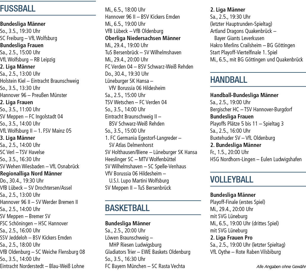 FUSSBALL Bundesliga M nner So., 3.5., 19:30 Uhr SC Freiburg – VfL Wolfsburg Bundesliga Frauen Sa., 2.5., 15:00 Uhr Vf...