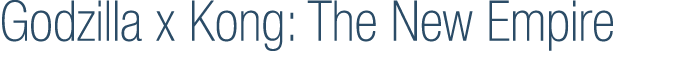 Godzilla x Kong: The New Empire