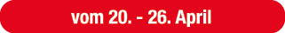 vom 20. 26. April