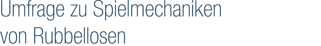 Umfrage zu Spielmechaniken von Rubbellosen