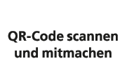 QR Code scannen und mitmachen