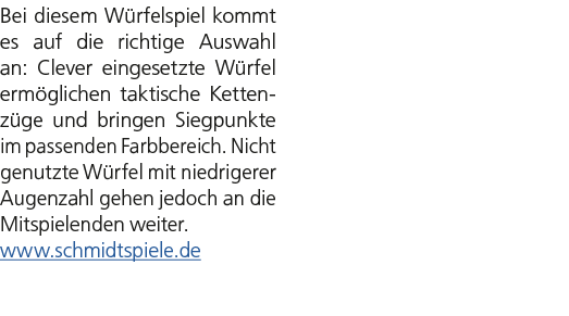 Bei diesem W rfelspiel kommt es auf die richtige Auswahl an: Clever eingesetzte W rfel erm glichen taktische Kettenz ...