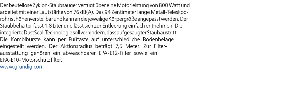 Der beutellose Zyklon Staubsauger verf gt ber eine Motorleistung von 800 Watt und arbeitet mit einer Lautst rke von ...