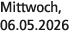 Mittwoch, 06.05.2026