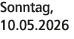 Sonntag, 10.05.2026
