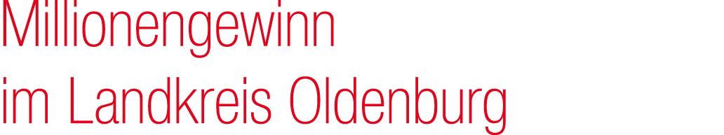 Millionengewinn im Landkreis Oldenburg 