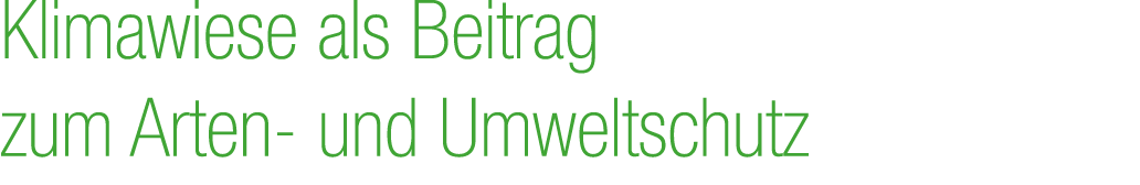 Klimawiese als Beitrag zum Arten und Umweltschutz