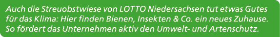 Auch die Streuobstwiese von LOTTO Niedersachsen tut etwas Gutes f r das Klima: Hier finden Bienen, Insekten & Co. ein...