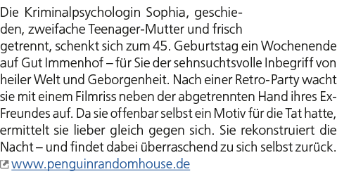 Die Kriminalpsychologin Sophia, geschieden, zweifache Teenager Mutter und frisch getrennt, schenkt sich zum 45. Gebur...
