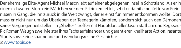 Der ehemalige Elite Agent Michael Mason lebt auf einer abgelegenen Insel in Schottland. Als er in einem schweren Stur...