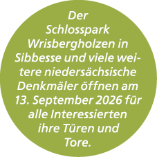 Der Schlosspark Wrisbergholzen in Sibbesse und viele weitere nieders chsische Denkm ler ffnen am 13. September 2026 ...