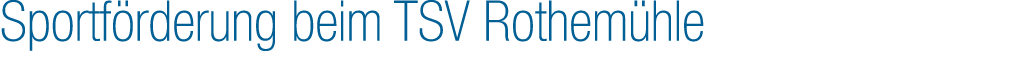 Sportf rderung beim TSV Rothem hle 