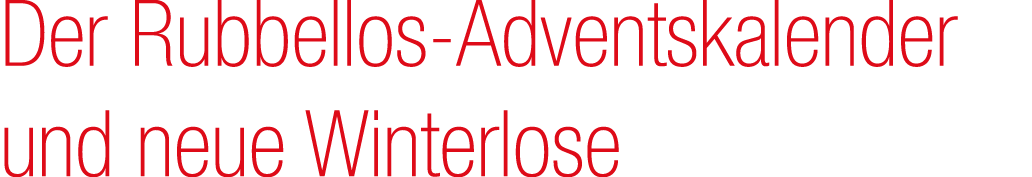 Der Rubbellos Adventskalender und neue Winterlose 