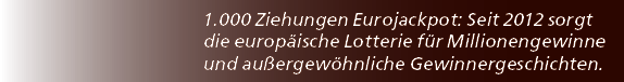 1.000 Ziehungen Eurojackpot: Seit 2012 sorgt die europ ische Lotterie f r Millionengewinne und au ergew hnliche Gewin...