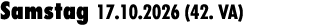 Samstag 17.10.2026 (42. VA)
